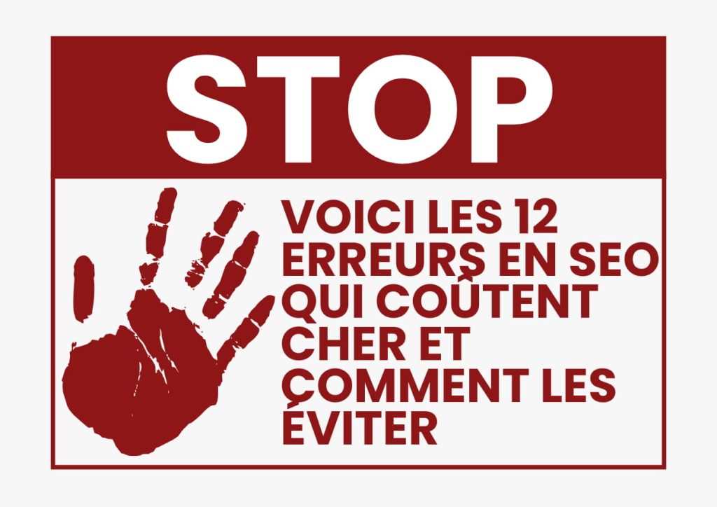 Voici les 12 erreurs en SEO qui coûtent cher et comment les éviter